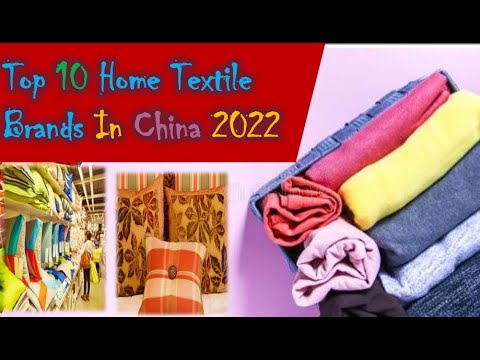 Top 10 Home Textile Brands In China 2022